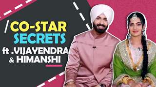 Co-Star Secrets Ft. Vijayendra Kumeria & Himanshi Parashar | India Forums