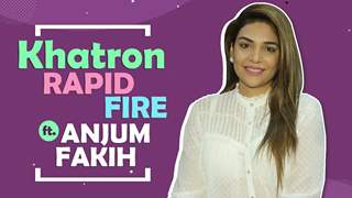 Khatron Rapid Fire Ft. Anjum Fakih | Colors tv | India Forums