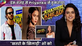 इस वजह से Priyanka ने ठुकराया "खतरो के खिलाड़ी" शो को | 09 May 2023 Thumbnail