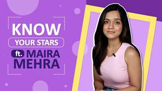 Know Your Stars Ft. Maira Mehra | Fun Secrets Revealed | India Forums