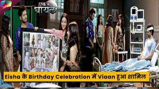 Tere Ishq Mein Ghayal On Set :Hospital में मिला Eisha को Birthday surprise , जहाँ Viaan भी हुआ शामिल