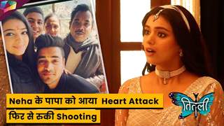 Neha के पापा को आया Heart Attackफिर से रुकी Shooting | 21st July 2023