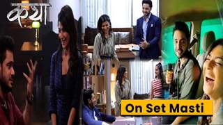 Katha Ankahee on set : Dekhiye Katha aur Viaan ki On set masti | 29th August 2023