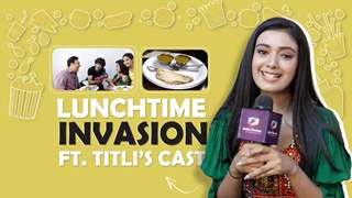 Lunchtime Invasion ft. Titli’s Cast | Fun Foodie Secrets Revealed | India Forums