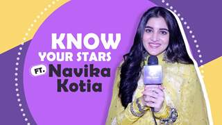 Know Your Stars Ft. Navika Kotia | Fun Secrets Revealed | India Forums