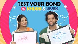 Test Your Bond Ft. Khushi Chaudhary & Vivek Chaudhary | Fun Secrets Revealed | India Forums