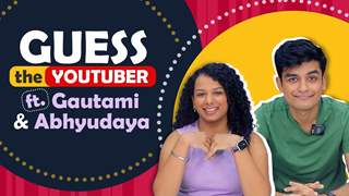 Guess The Youtuber Ft. Gautami Kawale & Abhyudaya Mohan aka ​⁠​⁠@SlayyPointOfficial | India Forums