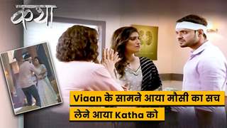 Katha Ankahee Latest Update : Viaan के सामने आया मौसी का सच , लेने आया Katha को | 3rd October 2023
