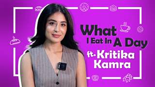 What I Eat In A Day Ft. Kritika Kamra | Foodie Secrets Revealed | India Forums