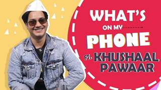 What’s On My Phone Ft. Kushal Pawar | Phone Secrets Revealed | India Forums