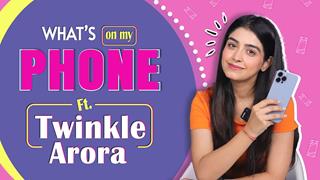 What’s On My Phone Ft. Twinkle Arora | Phone Secrets Revealed | India Forums