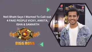 Neil Bhatt Says I Wanted To Call-out 4 Fake People Vicky, Ankita, Isha & Samarth | Bigg Boss 17 Thumbnail