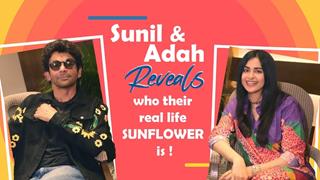 Sunil Grover & Adah Sharma Reveals Who Their Real Life Sunflower Is | India Forums