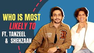 Who Is Most Likely To? ft. Tanzeel & Shehzaan Khan | Fun Secrets Revealed | India Forums