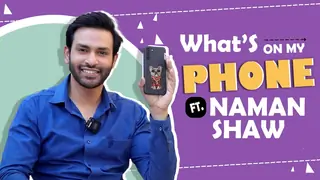 What’s On My Phone Ft. Naman Shaw | Fun Secrets Revealed | India Forums Thumbnail