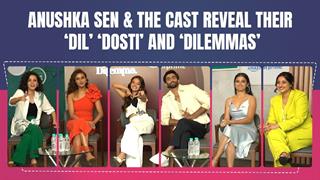 Anushka Sen with the cast & director of Dil Dosti Dilemma reveals about their DIL’s & more Thumbnail