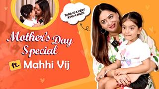 Mother’s Day Special Ft. Mahhi Vij & Tara | Special Moments With Tara | India Forums