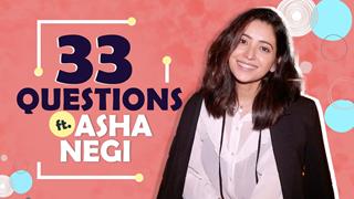 33 Questions ft. Asha Negi | Useless Talent, Fun Secrets REVEALED | India Forums