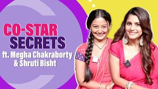 Co-Star Secrets Ft. Megha Chakraborty & Shruti Bisht | Mishri | Colors Tv