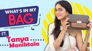 What’s In My Bag Ft. Tanya Maniktala | Bag Secrets Revealed | India Forums