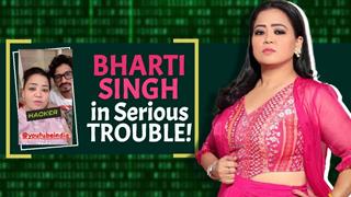 Bharti Singh & Harsh Limbachiya Face Serious Trouble | HACKED???