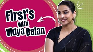 First's with Vidya Balan thumbnail