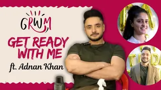 Get Ready With Me ft. Adnan Khan | Routine & Style Tips! Thumbnail