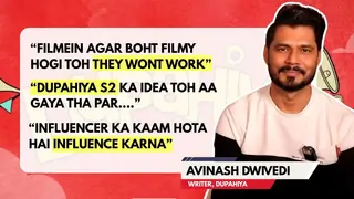 Avinash Dwivedi on Dupahiya S2, quirky names in S1, the influencer culture, films not working & more Thumbnail