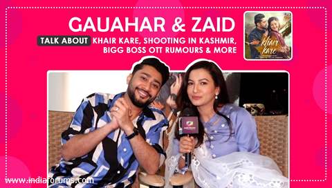 Gauahar Khan and Zaid Darbar On Khair Kare, Shooting In Kashmir, Bigg Boss OTT Rumours & More
